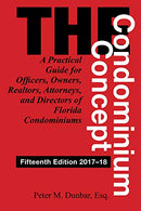 The Condominium Concept: A Practical Guide for Officers. Owners. Realtors. Attorneys. and Directors of Florida Condominiums (Condominium Concepts)
